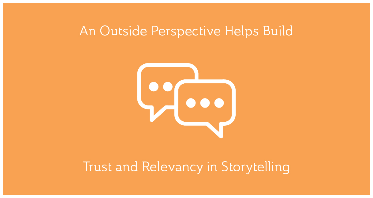 Incorporating an outside voiuce is one of the most effective storytelling tactics for nonprofits.