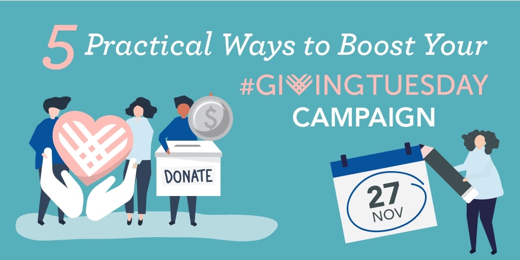 5 Practical Ways to Boost Your Giving Tuesday Campaign