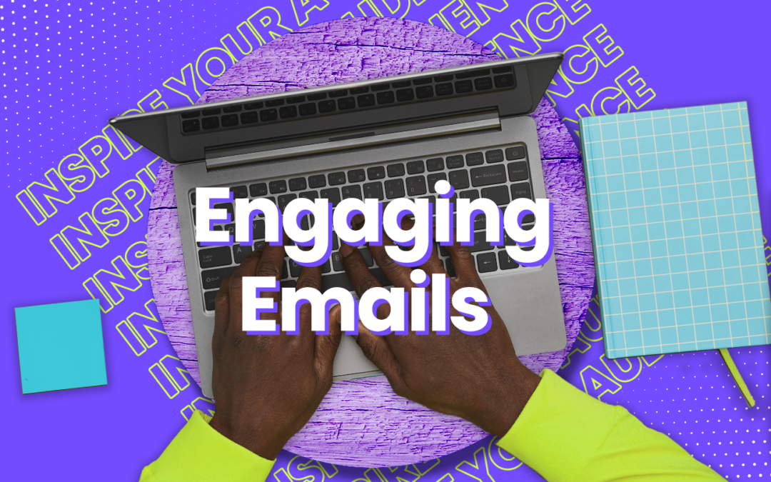 The essential elements of every engaging email.
