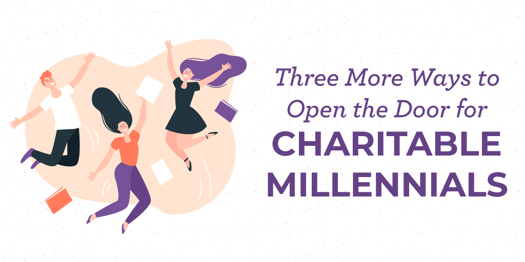 Three Ways to Open the Door for Charitable Millennials