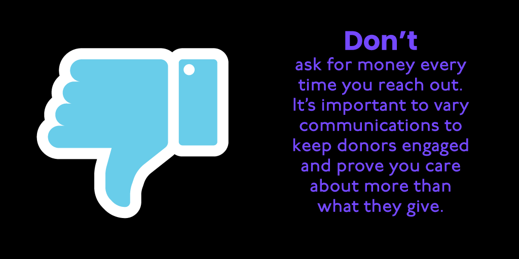 Don't ask for money every time you reach out Don't ask for money every time you reach out