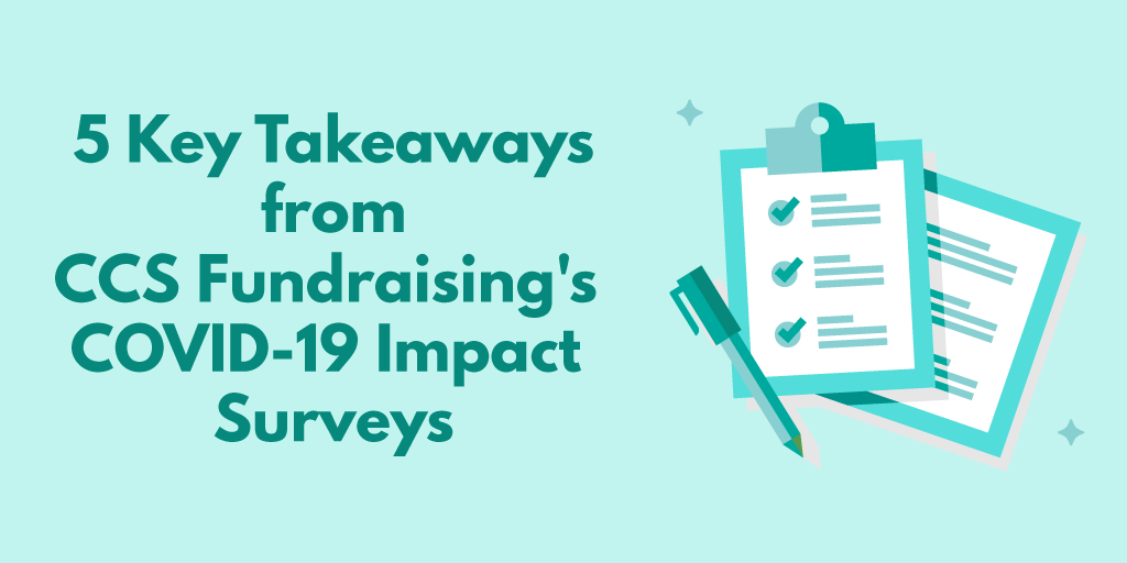 5 Key Takeaways from CCS Fundraising's COVID-19 Impact Surveys