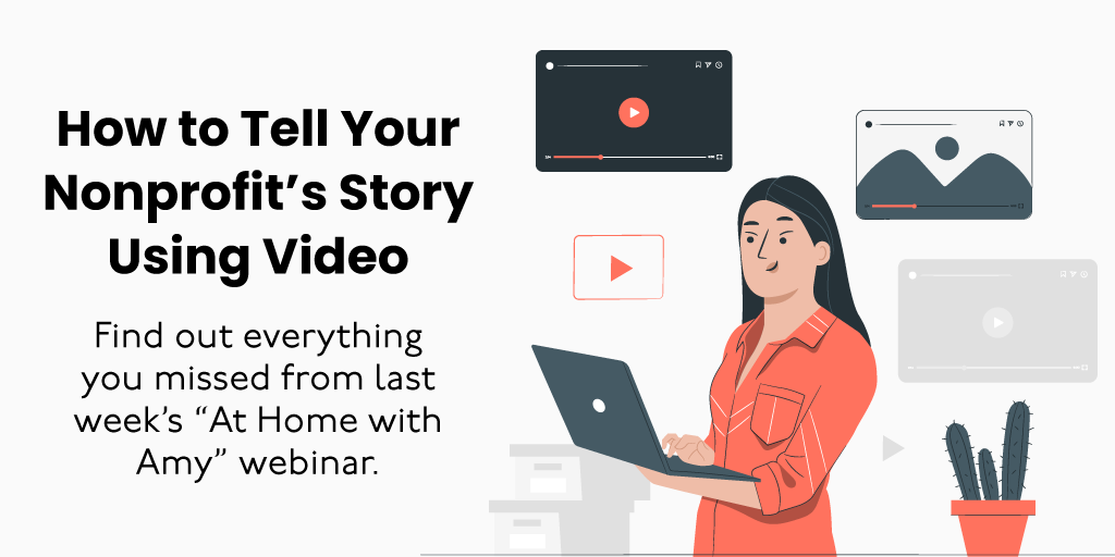 How to Tell Your Nonprofit’s Story Using Video