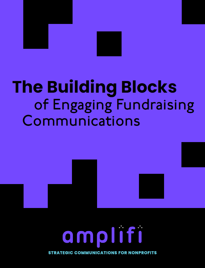 eBook: The Building Blocks of Engaging Fundraising Communications