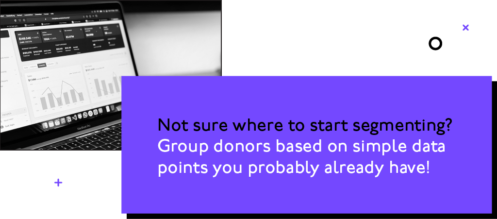 Group donors based on simple data points you probably already have