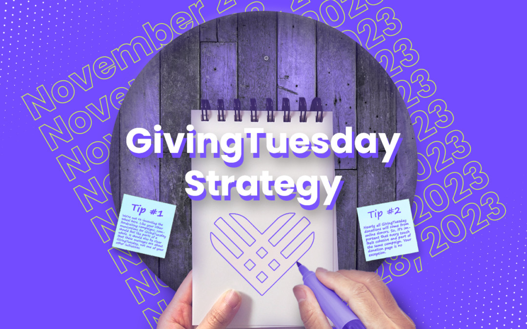 10 things to remember in your 2023 GivingTuesday strategy.
