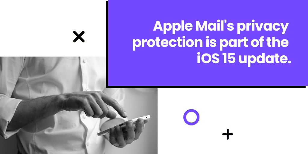 Apple Mail's privacy protection is part of the iOS 15 update.