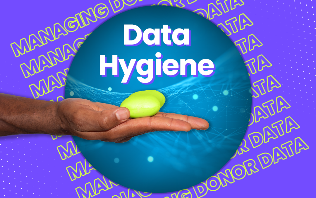 Are you keeping good data hygiene?