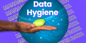 Are you maintaining good data hygiene - featured