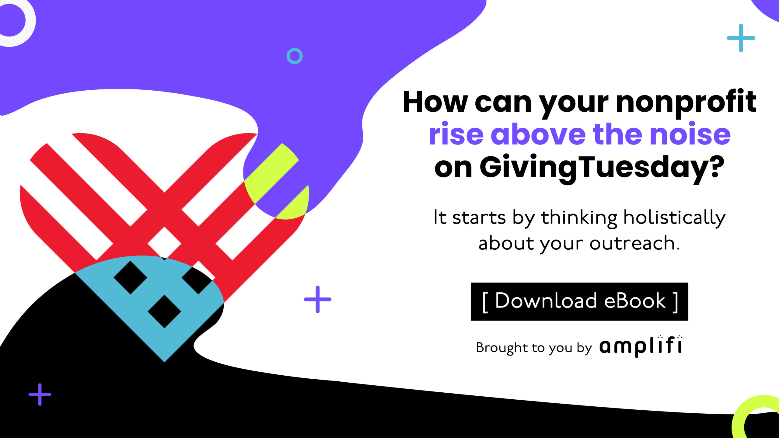 FREE eBOOK: GivingTuesday - Your nonprofit's holistic approach