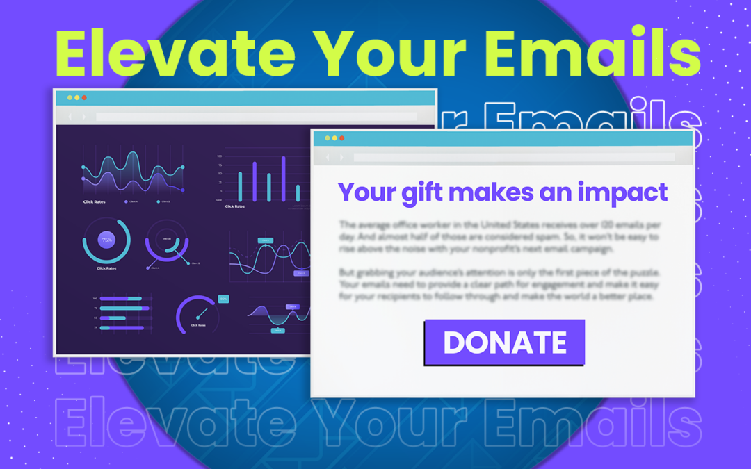 Simple strategies to amplifi your nonprofit’s next email campaign.