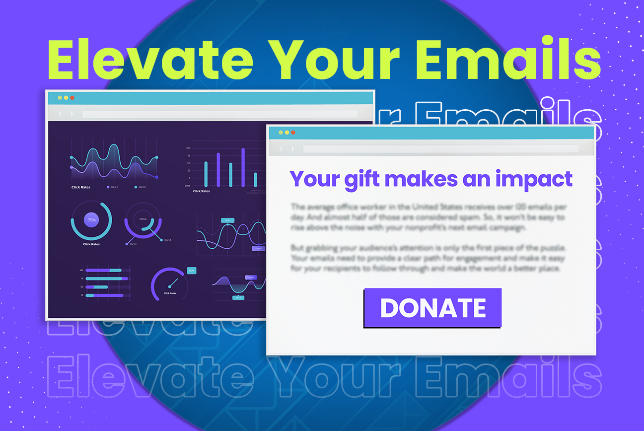 Simple strategies to amplifi your nonprofit’s next email campaign.
