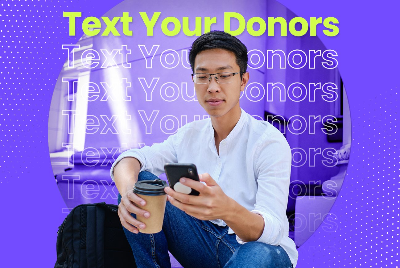 Four text messages you can send to your donors.