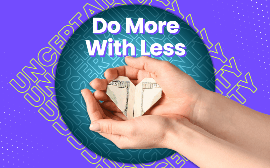 Achieving more with less amid economic uncertainty.
