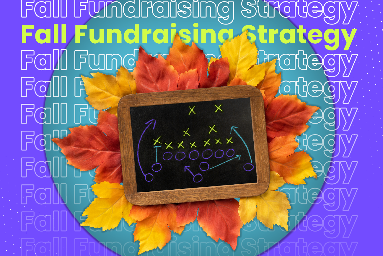 Fall fundraising strategies that set you up for year-end success.